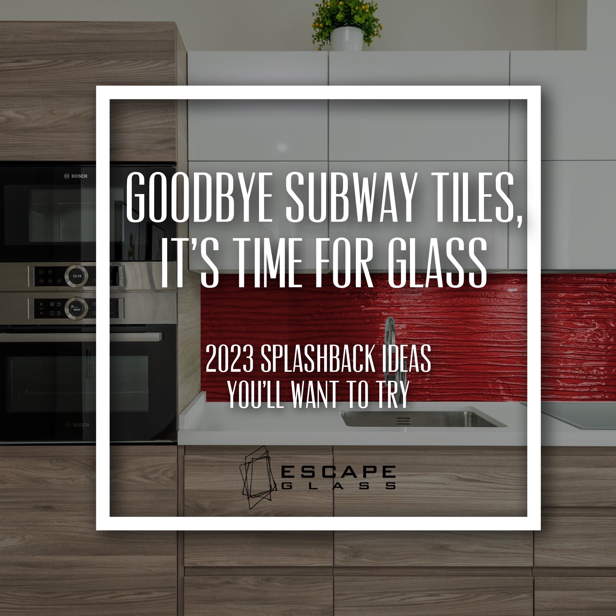 Splashback Trends show we are leaving subway tiles behind